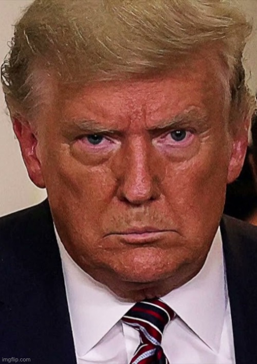 Trump angry dilated insane vicious mean frustrated | image tagged in trump angry dilated insane vicious mean frustrated | made w/ Imgflip meme maker