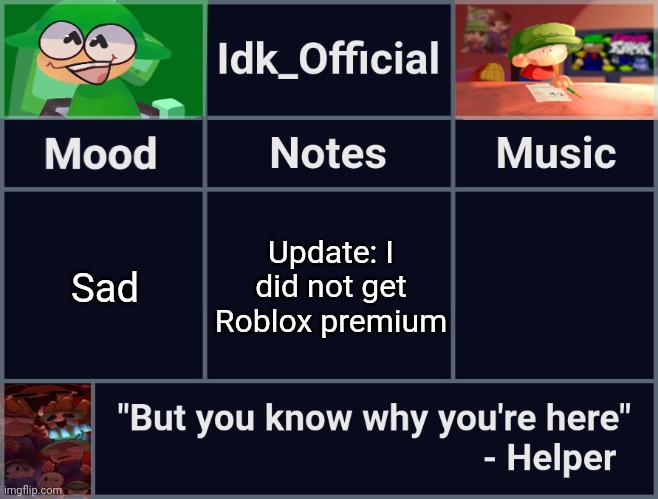I'm about to get 1,200 robux instead though | Update: I did not get Roblox premium; Sad | image tagged in idk_official's d b announcement template,idk,stuff,s o u p,carck | made w/ Imgflip meme maker