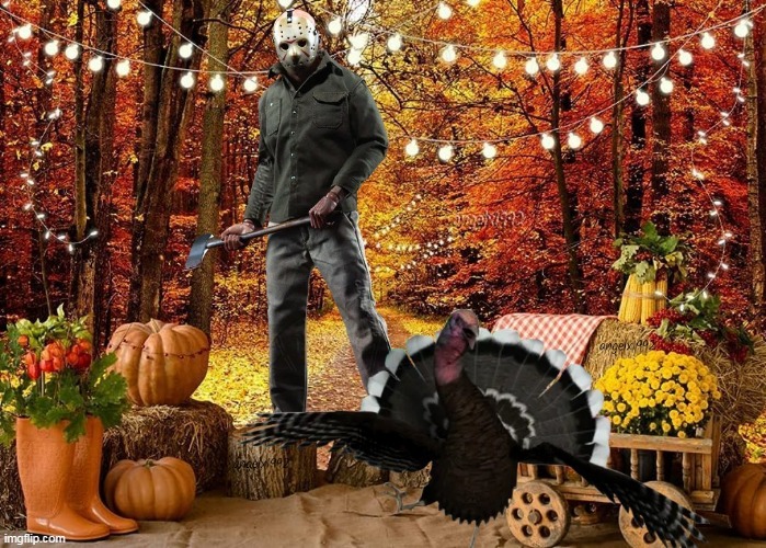 jason voorhees | image tagged in jason voorhees,friday the 13th,thanksgiving,thanksgiving dinner,friday 13th jason,horror movie | made w/ Imgflip meme maker