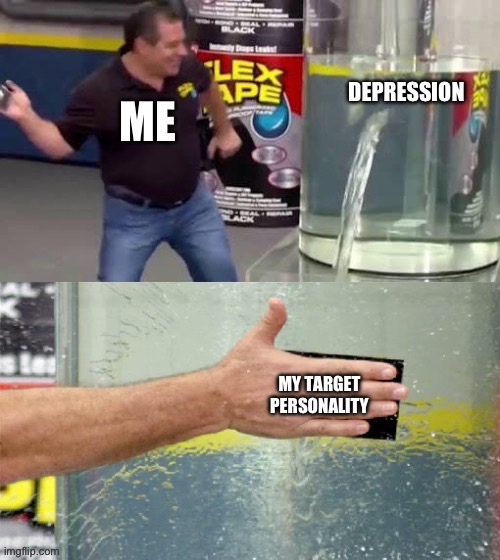 Shh… Don’t tell anyone. | image tagged in depression,flex tape,depression sadness hurt pain anxiety,irony,dark humor | made w/ Imgflip meme maker