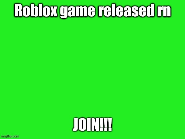 RELEASE 1.0 OUT NOW https://www.roblox.com/games/14807593441/COMING-SOON | image tagged in roblox | made w/ Imgflip meme maker