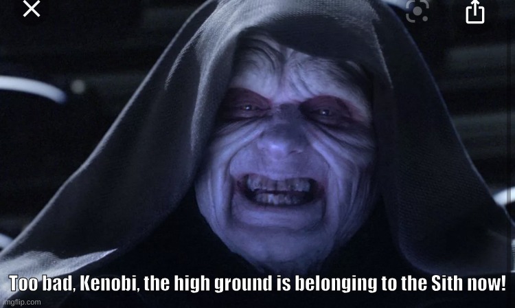 Laughing Palpatine | Too bad, Kenobi, the high ground is belonging to the Sith now! | image tagged in laughing palpatine | made w/ Imgflip meme maker