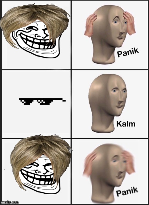 Karen's be like | image tagged in memes,panik kalm panik | made w/ Imgflip meme maker