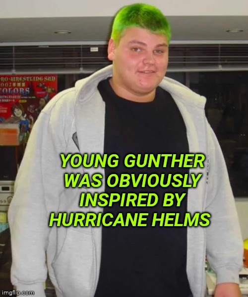 Gunther WWE | YOUNG GUNTHER WAS OBVIOUSLY INSPIRED BY HURRICANE HELMS | image tagged in gunther wwe | made w/ Imgflip meme maker