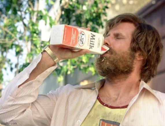 will ferrell milk anchorman | image tagged in will ferrell milk anchorman | made w/ Imgflip meme maker