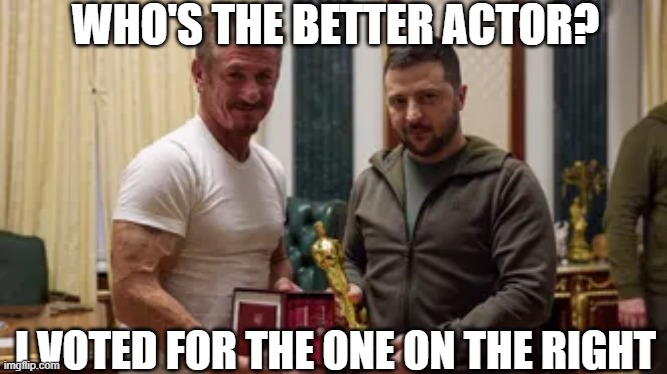 Actor | WHO'S THE BETTER ACTOR? I VOTED FOR THE ONE ON THE RIGHT | image tagged in actor | made w/ Imgflip meme maker