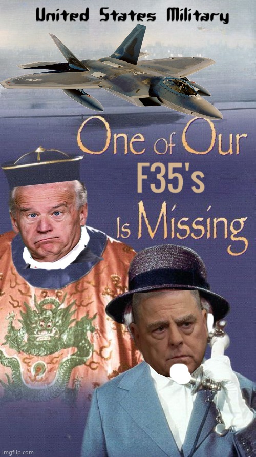 F35 Missing | image tagged in memes,f35,us military,biden,democrats,political meme | made w/ Imgflip meme maker