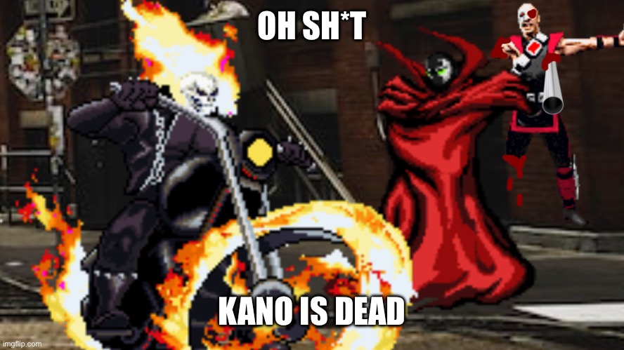Ghost Rider vs Spaw- Oh sh*t | OH SH*T; KANO IS DEAD | image tagged in mortal kombat,marvel | made w/ Imgflip meme maker