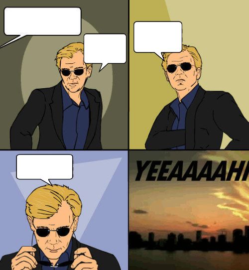 CSI: Miami YEEAAAAHH Blank Meme Template