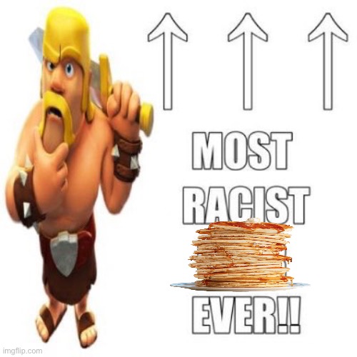 Most racist user ever | image tagged in most racist user ever | made w/ Imgflip meme maker
