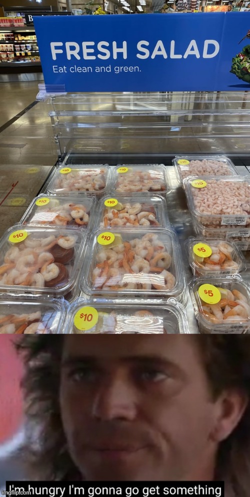 Shrimp | image tagged in i'm hungry,not technically a salad,salad,you had one job,memes,salads | made w/ Imgflip meme maker