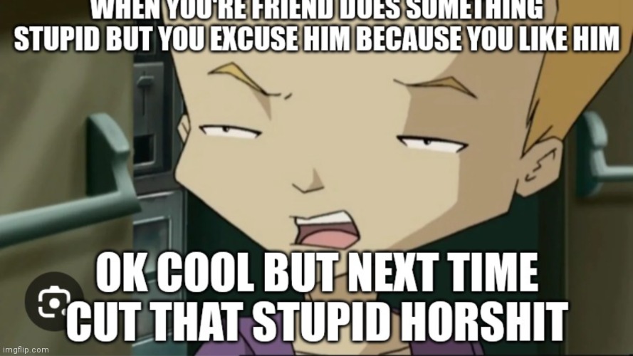 Odd memes. When you're friend does something stupid | image tagged in odd code lyoko memes,odd code lyoko,code lyoko memes,when you're friend does something stupid/uncalled for | made w/ Imgflip meme maker