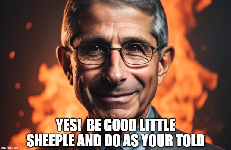 YES!  BE GOOD LITTLE SHEEPLE AND DO AS YOUR TOLD | made w/ Imgflip meme maker