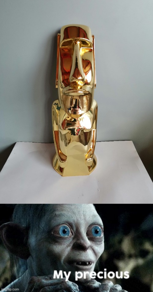 Golden Moai | image tagged in my precious,golden moai,moai,gold,memes,meme | made w/ Imgflip meme maker