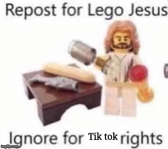 Repost | Tik tok | image tagged in tik tok,lego | made w/ Imgflip meme maker