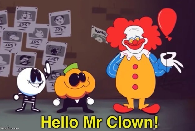 Caption this | image tagged in hello mr clown | made w/ Imgflip meme maker