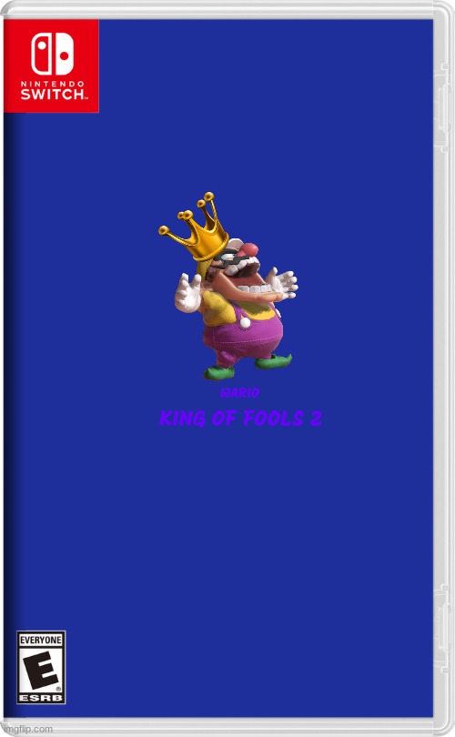 wario king of fools 2 | WARIO; KING OF FOOLS 2 | image tagged in nintendo switch,wario,sequels,fake,minigames | made w/ Imgflip meme maker