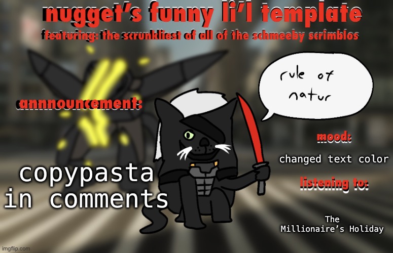 the adventures of raiden cat | copypasta in comments; changed text color; The Millionaire’s Holiday | image tagged in the adventures of raiden cat | made w/ Imgflip meme maker