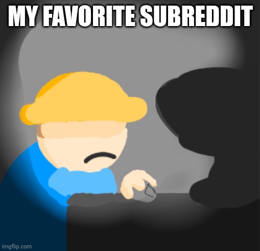 Gambai unhappy at computer | MY FAVORITE SUBREDDIT | image tagged in gambai unhappy at computer | made w/ Imgflip meme maker
