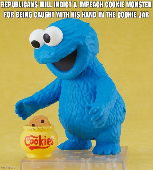 image tagged in cookie monster,sesame street,maga morons,clown car republicans,impeachment,cookies | made w/ Imgflip meme maker