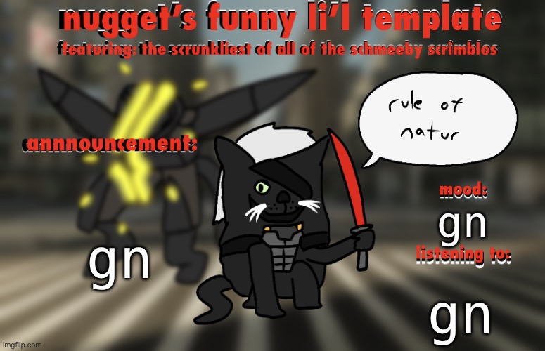 gn | gn; gn; gn | image tagged in the adventures of raiden cat | made w/ Imgflip meme maker