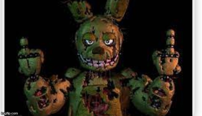 springtrap | image tagged in springtrap | made w/ Imgflip meme maker