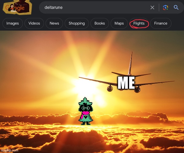 Im goin to the dark world | ME | image tagged in deltarune,google search | made w/ Imgflip meme maker