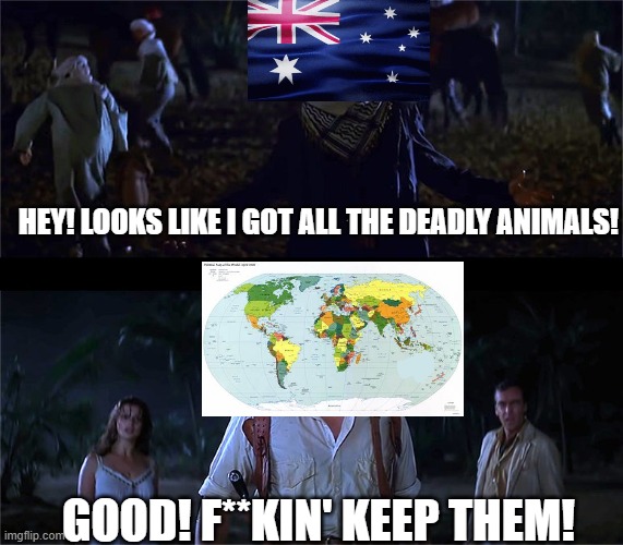 The mummy | HEY! LOOKS LIKE I GOT ALL THE DEADLY ANIMALS! GOOD! F**KIN' KEEP THEM! | image tagged in the mummy | made w/ Imgflip meme maker