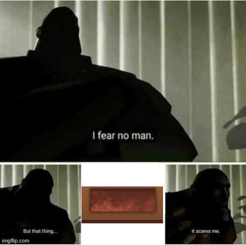 I fear no man. But that thing..it scares me | image tagged in i fear no man but that thing it scares me,myhordes,avatar,die2nite,d2n | made w/ Imgflip meme maker