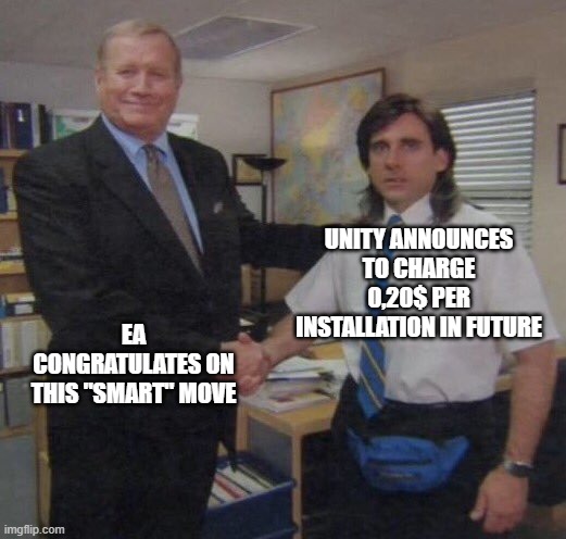 Unity & EA | UNITY ANNOUNCES TO CHARGE 0,20$ PER INSTALLATION IN FUTURE; EA CONGRATULATES ON THIS "SMART" MOVE | image tagged in the office congratulations | made w/ Imgflip meme maker