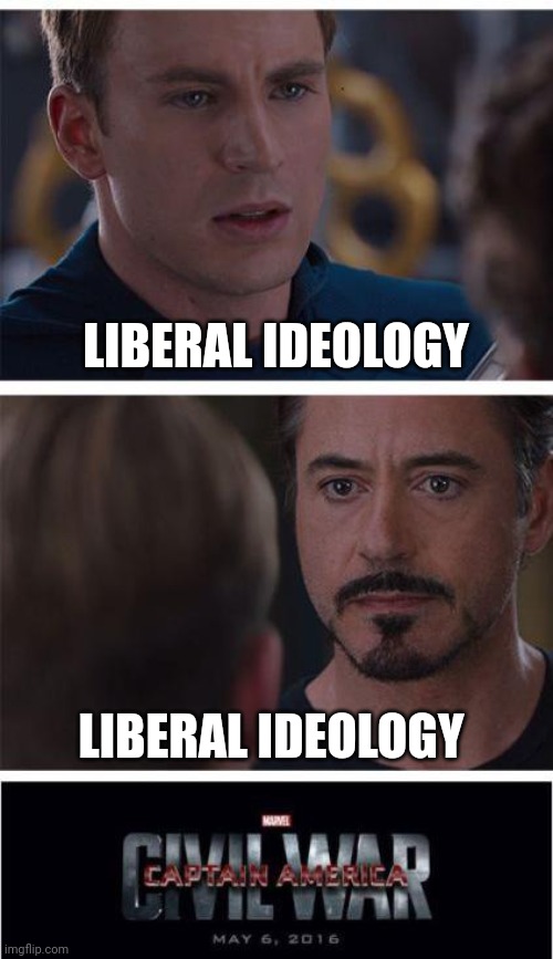 Marvel Civil War 1 Meme | LIBERAL IDEOLOGY LIBERAL IDEOLOGY | image tagged in memes,marvel civil war 1 | made w/ Imgflip meme maker