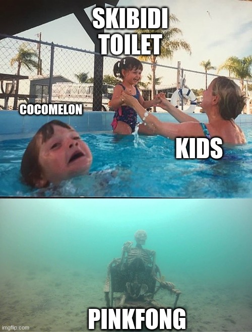 seriously | SKIBIDI TOILET; COCOMELON; KIDS; PINKFONG | image tagged in drowning kid skeleton | made w/ Imgflip meme maker