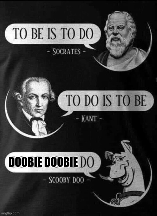 scooby doobie | DOOBIE DOOBIE | image tagged in scooby doobie do | made w/ Imgflip meme maker