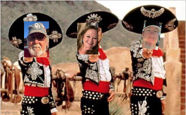 Three amigos  | image tagged in three amigos | made w/ Imgflip meme maker