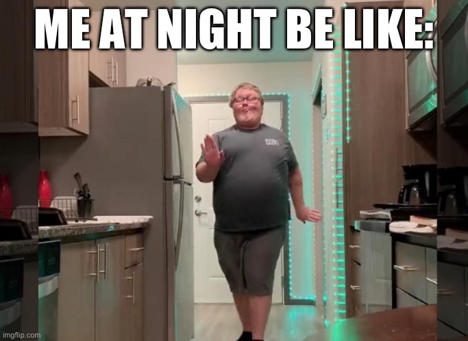 me at night :) | ME AT NIGHT BE LIKE: | image tagged in sandwich | made w/ Imgflip meme maker
