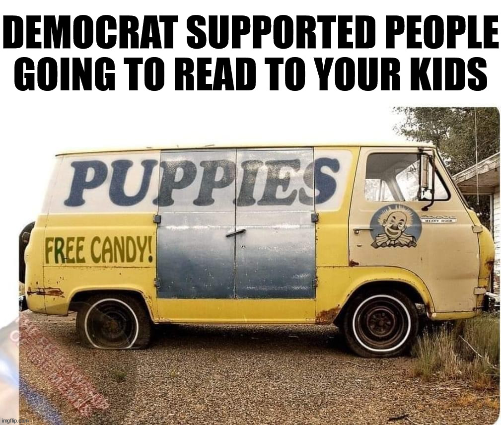 DEMOCRAT SUPPORTED PEOPLE GOING TO READ TO YOUR KIDS | made w/ Imgflip meme maker