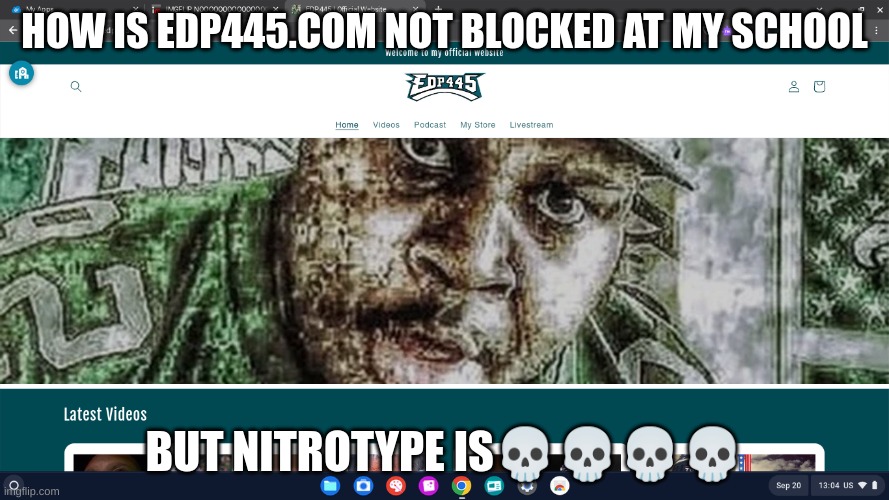 my school is more concerned about typing games than predators | HOW IS EDP445.COM NOT BLOCKED AT MY SCHOOL; BUT NITROTYPE IS💀💀💀💀 | image tagged in school,edp445,autism,gay nugget pron | made w/ Imgflip meme maker