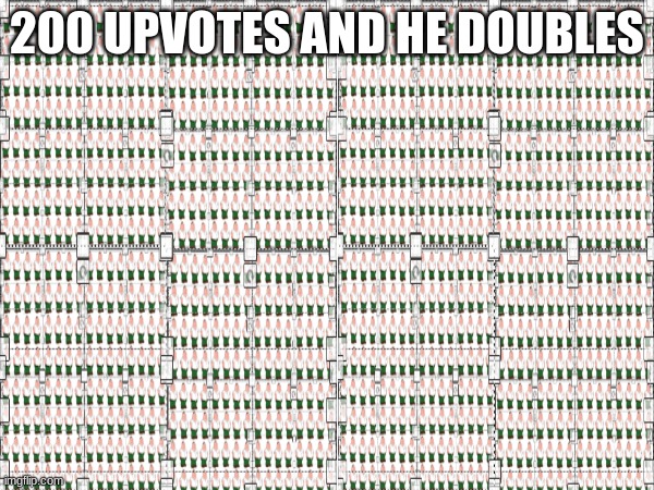 yall welcome | 200 UPVOTES AND HE DOUBLES | made w/ Imgflip meme maker