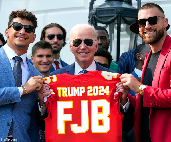 Even the chiefs get it... | image tagged in fjb,crooked,joe biden,biden,crime,family | made w/ Imgflip meme maker