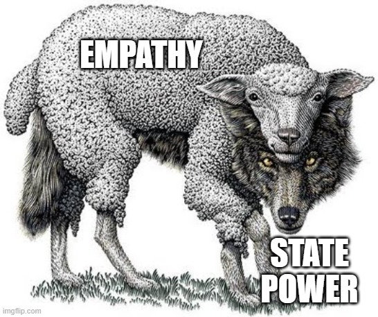 Bigger Government =\= Happier Society | EMPATHY; STATE
POWER | image tagged in mainstream media,news,fake news,fake people,fake history,communism | made w/ Imgflip meme maker