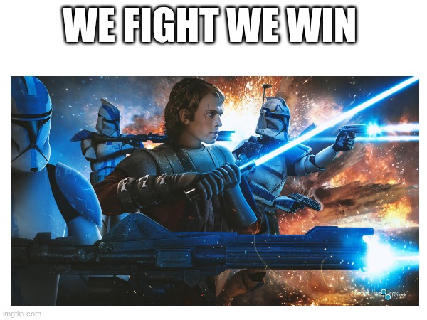 WE FIGHT WE WIN | made w/ Imgflip meme maker