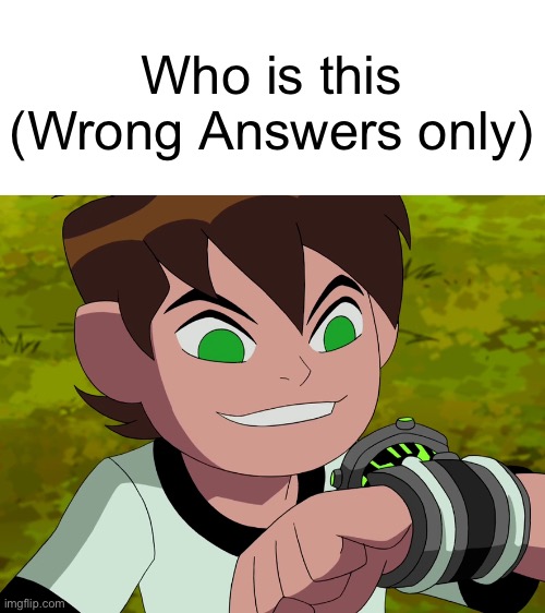 Who is this (Wrong Answers only) | image tagged in blank white template,msmg,cartoon network | made w/ Imgflip meme maker