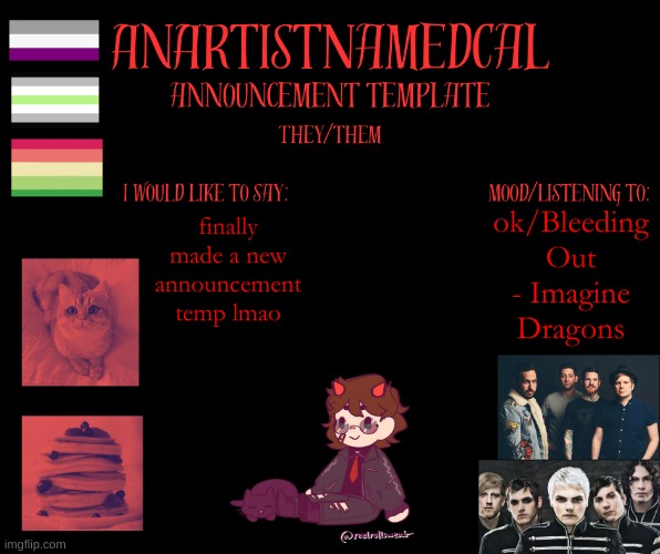 yay | ok/Bleeding Out - Imagine Dragons; finally made a new announcement temp lmao | image tagged in anartistnamedcal announcement temp,yay | made w/ Imgflip meme maker