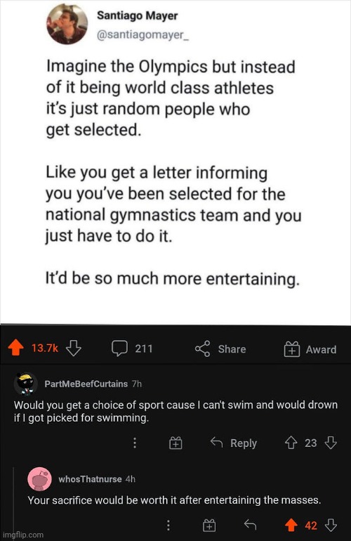 No but fr that would be entertaining. | image tagged in cursed,olympics,comments,funny | made w/ Imgflip meme maker