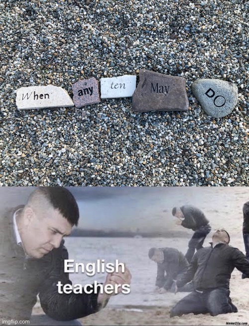 rock poetry garden | image tagged in english teachers | made w/ Imgflip meme maker