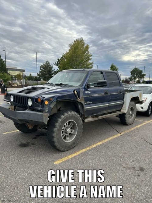 GIVE THIS VEHICLE A NAME | made w/ Imgflip meme maker