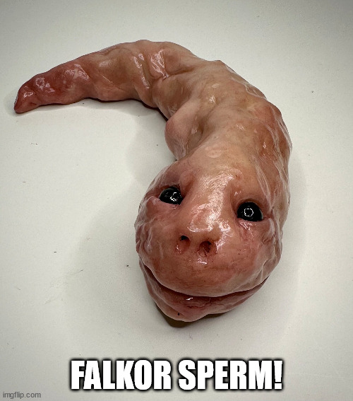 Magnification factor x.5 Objects in view are spermier than they appear | FALKOR SPERM! | image tagged in cursed | made w/ Imgflip meme maker