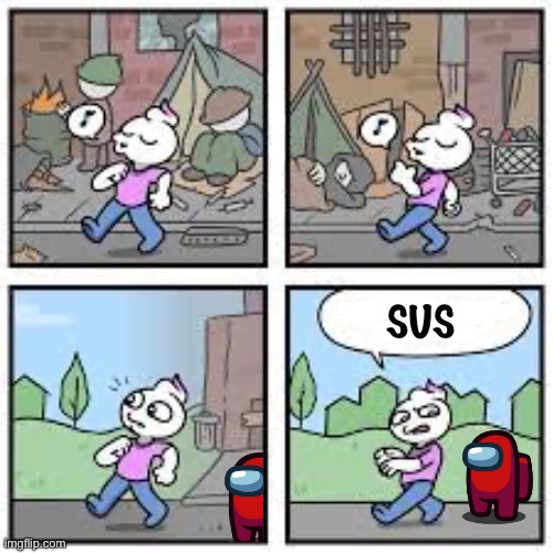 you can’t spell slums without sus | SUS | made w/ Imgflip meme maker