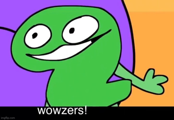 Wowzers! | image tagged in wowzers | made w/ Imgflip meme maker