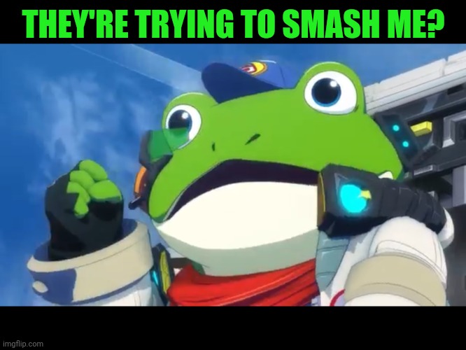 Stop smashing frogs | THEY'RE TRYING TO SMASH ME? | image tagged in slippy toad is adorable even in hand-drawen animation,frogs | made w/ Imgflip meme maker